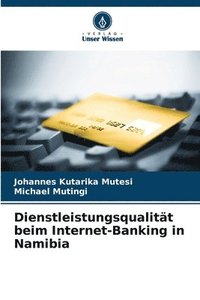 bokomslag Dienstleistungsqualitt beim Internet-Banking in Namibia