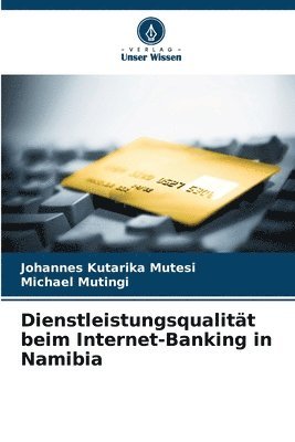Dienstleistungsqualitt beim Internet-Banking in Namibia 1