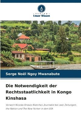 bokomslag Die Notwendigkeit der Rechtsstaatlichkeit in Kongo Kinshasa