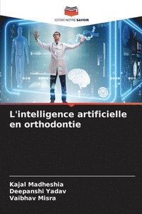 bokomslag L'intelligence artificielle en orthodontie