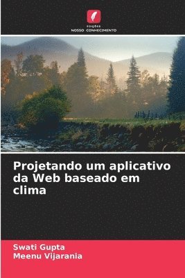 bokomslag Projetando um aplicativo da Web baseado em clima