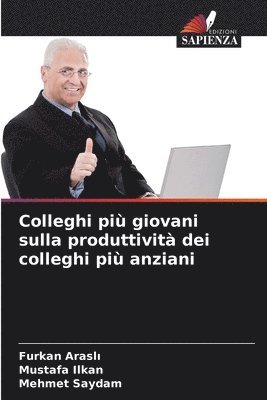 bokomslag Colleghi pi giovani sulla produttivit dei colleghi pi anziani