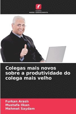 bokomslag Colegas mais novos sobre a produtividade do colega mais velho