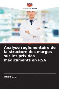 bokomslag Analyse rglementaire de la structure des marges sur les prix des mdicaments en RSA