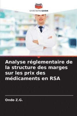 Analyse rglementaire de la structure des marges sur les prix des mdicaments en RSA 1