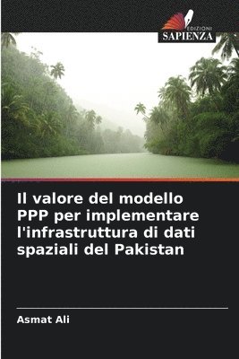 Il valore del modello PPP per implementare l'infrastruttura di dati spaziali del Pakistan 1