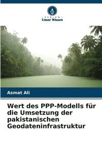 bokomslag Wert des PPP-Modells fr die Umsetzung der pakistanischen Geodateninfrastruktur