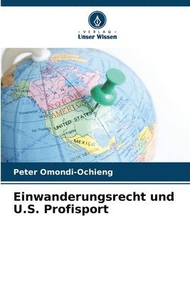 bokomslag Einwanderungsrecht und U.S. Profisport