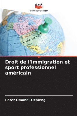 Droit de l'immigration et sport professionnel amricain 1