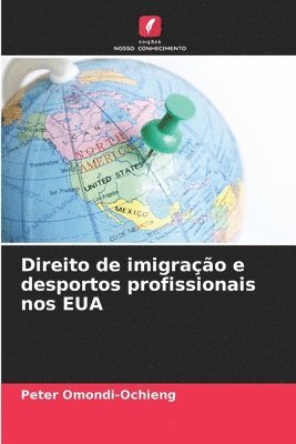 bokomslag Direito de imigrao e desportos profissionais nos EUA