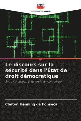 bokomslag Le discours sur la scurit dans l'tat de droit dmocratique