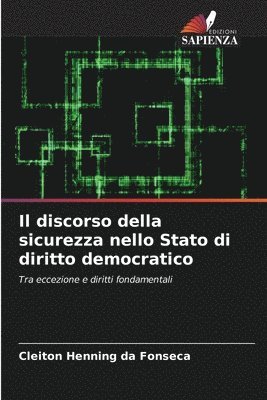 bokomslag Il discorso della sicurezza nello Stato di diritto democratico