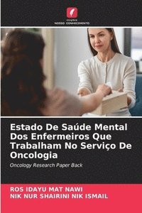 bokomslag Estado De Sade Mental Dos Enfermeiros Que Trabalham No Servio De Oncologia