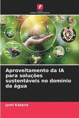 bokomslag Aproveitamento da IA para solues sustentveis no domnio da gua