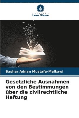 bokomslag Gesetzliche Ausnahmen von den Bestimmungen ber die zivilrechtliche Haftung