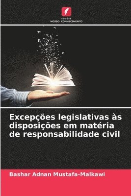 Excepes legislativas s disposies em matria de responsabilidade civil 1