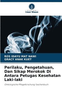 bokomslag Perilaku, Pengetahuan, Dan Sikap Merokok Di Antara Petugas Kesehatan Laki-laki