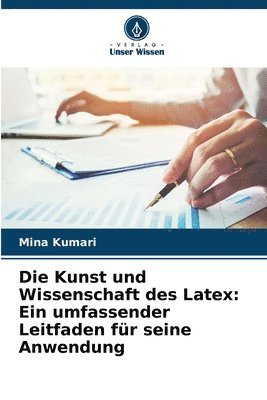 bokomslag Die Kunst und Wissenschaft des Latex