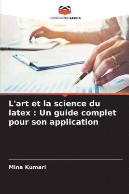 bokomslag L'art et la science du latex