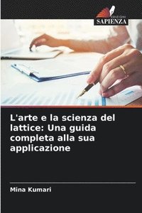 bokomslag L'arte e la scienza del lattice