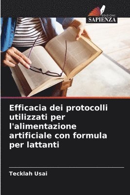 bokomslag Efficacia dei protocolli utilizzati per l'alimentazione artificiale con formula per lattanti