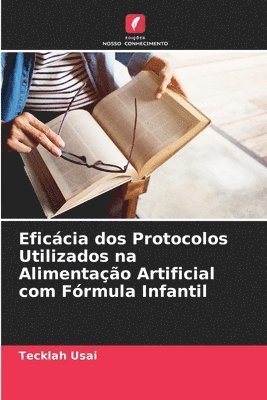 bokomslag Eficcia dos Protocolos Utilizados na Alimentao Artificial com Frmula Infantil