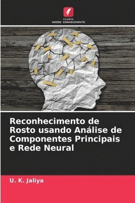 bokomslag Reconhecimento de Rosto usando Anlise de Componentes Principais e Rede Neural