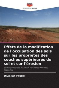 bokomslag Effets de la modification de l'occupation des sols sur les proprits des couches suprieures du sol et sur l'rosion