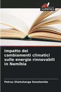 bokomslag Impatto dei cambiamenti climatici sulle energie rinnovabili in Namibia
