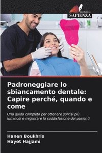 bokomslag Padroneggiare lo sbiancamento dentale