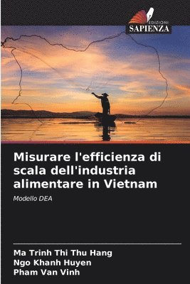 bokomslag Misurare l'efficienza di scala dell'industria alimentare in Vietnam