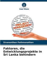 bokomslag Faktoren, die Entwicklungsprojekte in Sri Lanka behindern