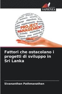bokomslag Fattori che ostacolano i progetti di sviluppo in Sri Lanka