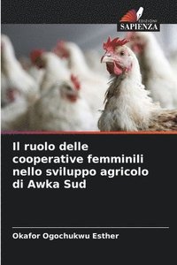 bokomslag Il ruolo delle cooperative femminili nello sviluppo agricolo di Awka Sud