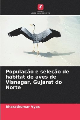 Populao e seleo de habitat de aves de Visnagar, Gujarat do Norte 1