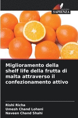 Miglioramento della shelf life della frutta di malta attraverso il confezionamento attivo 1