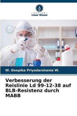 bokomslag Verbesserung der Reislinie Ld 99-12-38 auf BLB-Resistenz durch MABB