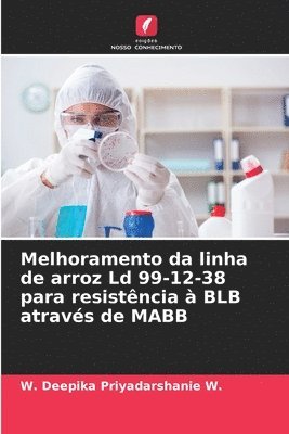 bokomslag Melhoramento da linha de arroz Ld 99-12-38 para resistncia  BLB atravs de MABB