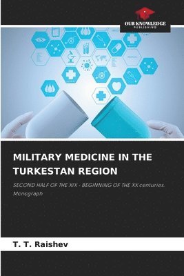 Military Medicine in the Turkestan Region 1