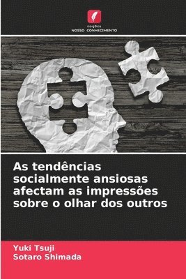 bokomslag As tendncias socialmente ansiosas afectam as impresses sobre o olhar dos outros