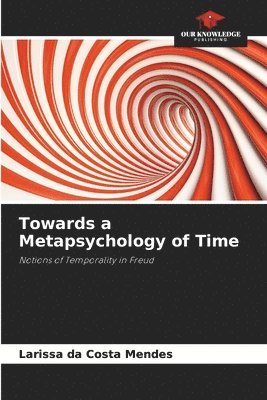 bokomslag Towards a Metapsychology of Time