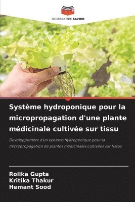 bokomslag Systme hydroponique pour la micropropagation d'une plante mdicinale cultive sur tissu