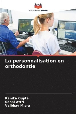 La personnalisation en orthodontie 1