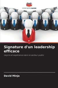 bokomslag Signature d'un leadership efficace