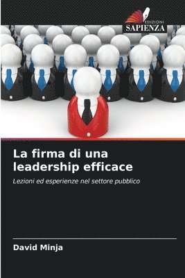 bokomslag La firma di una leadership efficace