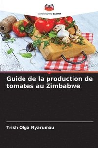 bokomslag Guide de la production de tomates au Zimbabwe