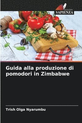 bokomslag Guida alla produzione di pomodori in Zimbabwe