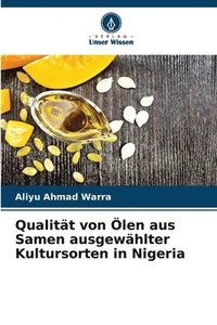 bokomslag Qualitt von len aus Samen ausgewhlter Kultursorten in Nigeria
