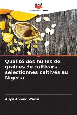 Qualit des huiles de graines de cultivars slectionns cultivs au Nigeria 1