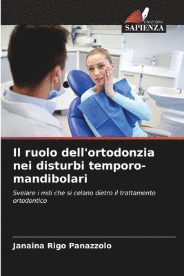 bokomslag Il ruolo dell'ortodonzia nei disturbi temporo-mandibolari